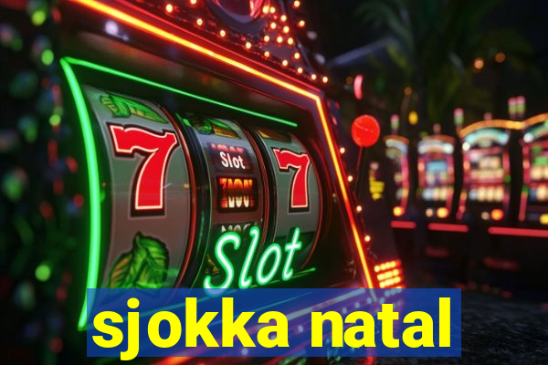 sjokka natal